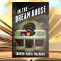 Carmen Maria Machado&#039;s In the Dream House A Memoir - Friends of Dorothy Read Friends of DorothyBooked banner.png