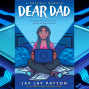 Book Club: Graphic Novels, Jay Jay Patton&#039;s Dear Dad